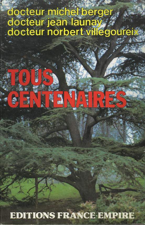 TOUS CENTENAIRES. L'ART DE BIEN VIEILLIR.