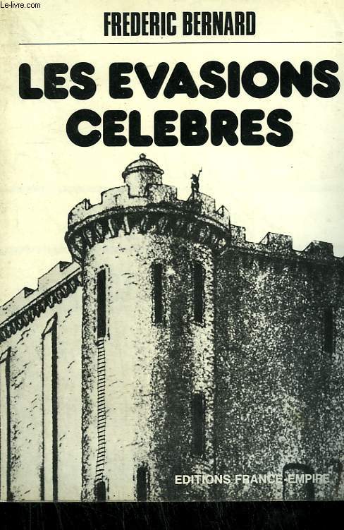 LES EVASIONS CELEBRES.