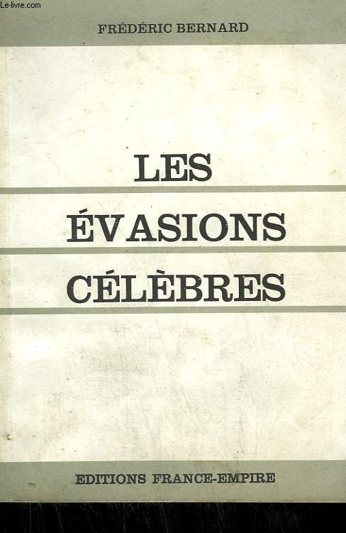 LES EVASIONS CELEBRES.