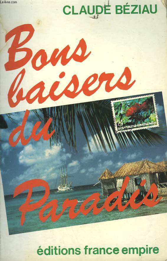 BONS BAISERS DU PARADIS.