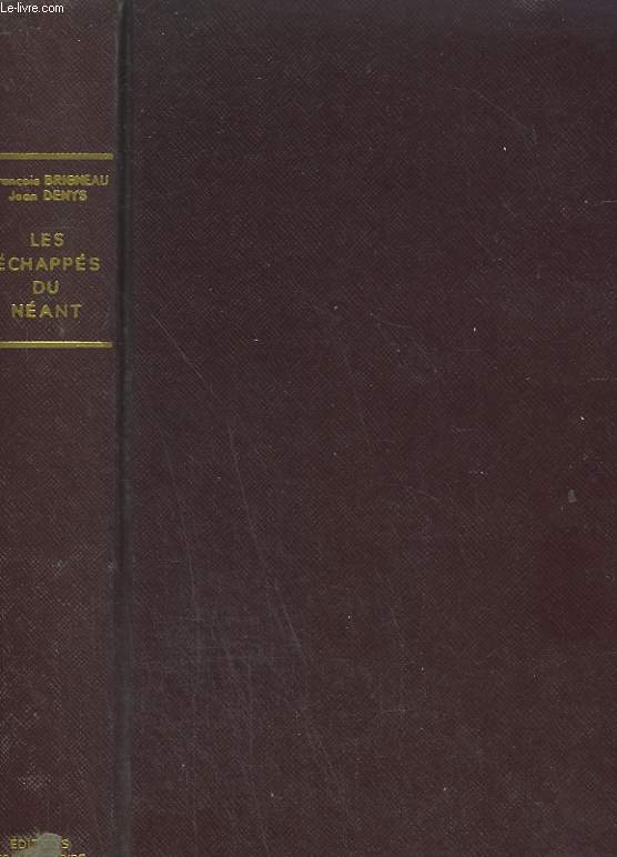 LES ECHAPPES DU NEANT.