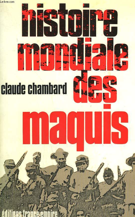 HISTOIRE MONDIALE DES MAQUIS.