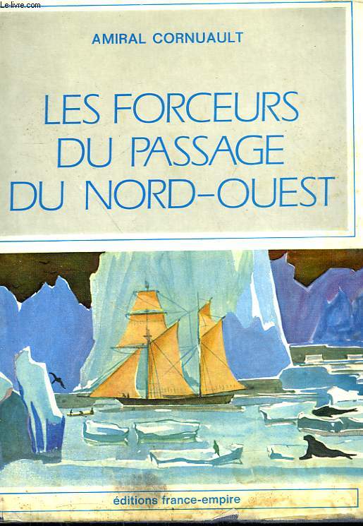 LES FORCEURS DU PASSAGE DU NORD - OUEST.