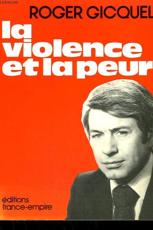 LA VIOLENCE ET LA PEUR.