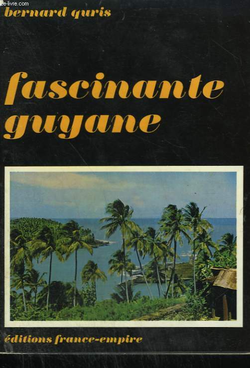 FASCINANTE GUYANE.