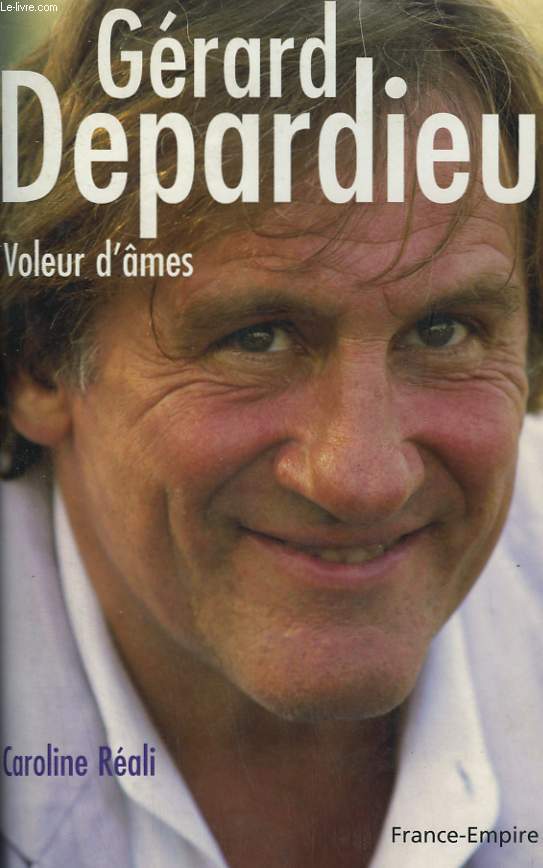 GERARD DEPARDIEU. VOLEUR D'AMES.