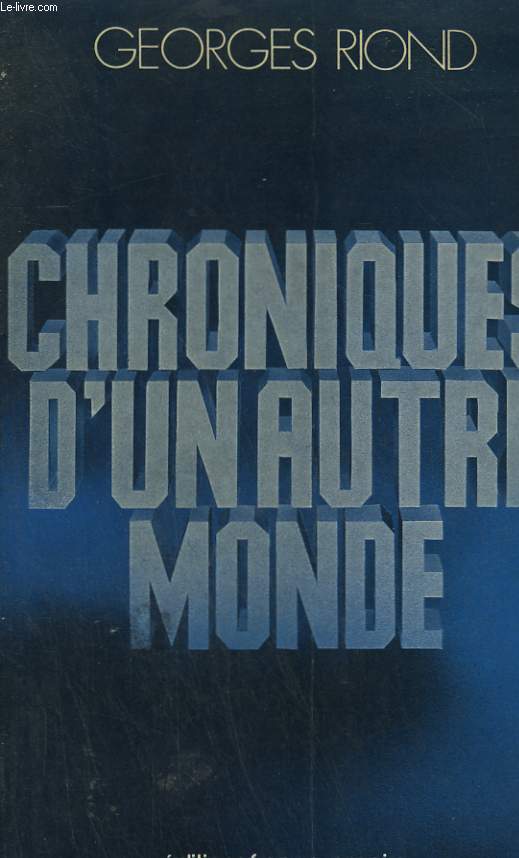 CHRONIQUES D'UN AUTRE MONDE.