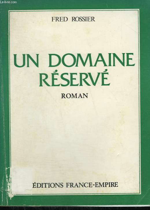 UN DOMAINE RESERVE.