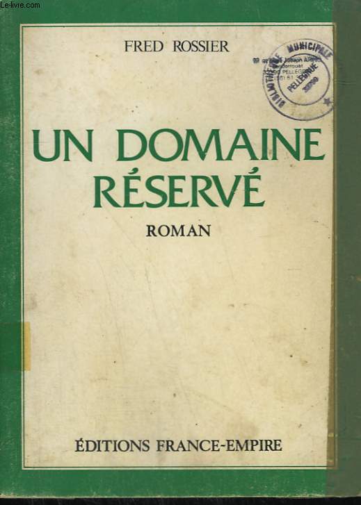 UN DOMAINE RESERVE.