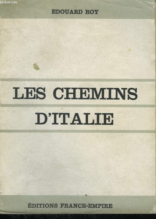 LES CHEMINS D'ITALIE.