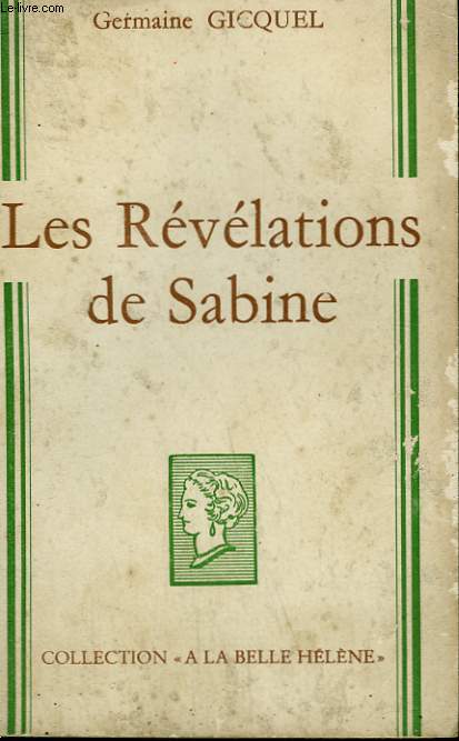 LES REVELATIONS DE SABINE. COLLECTION : A LA BELLE HELENE.