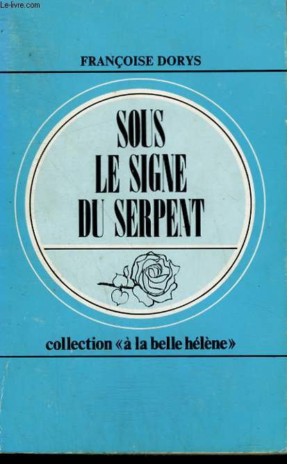 SOUS LE SIGNE DU SERPENT. COLLECTION : A LA BELLE HELENE N 54