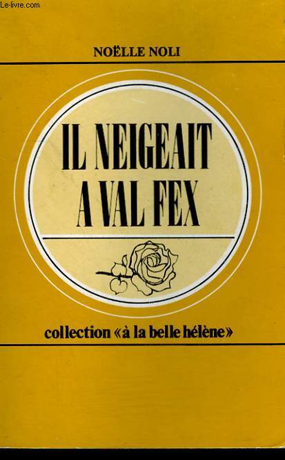 IL NEIGEAIT A VAL FEX.COLLECTION : A LA BELLE HELENE N 56