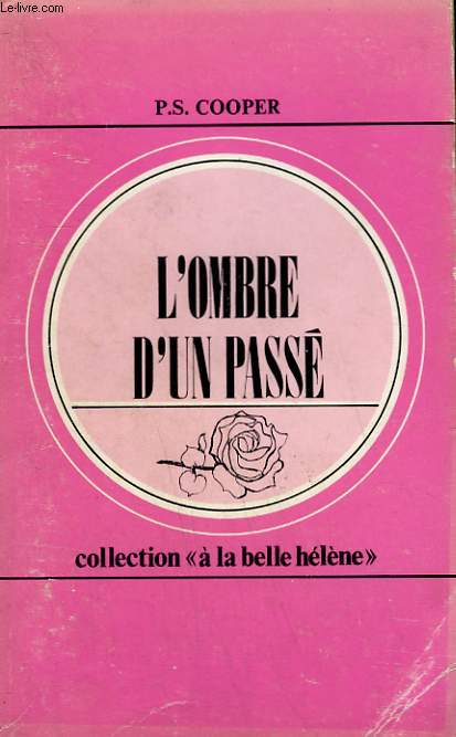 L'OMBRE D'UN PASSE. COLLECTION : A LA BELLE HELENE N 66