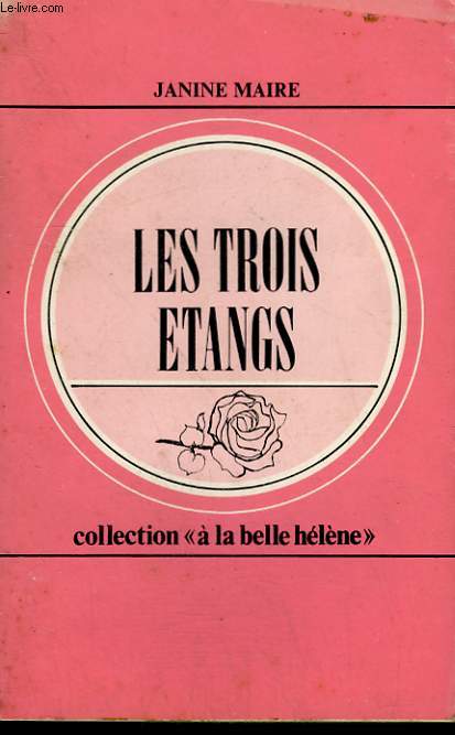 LES TROIS ETANGS. COLLECTION : A LA BELLE HELENE N 81
