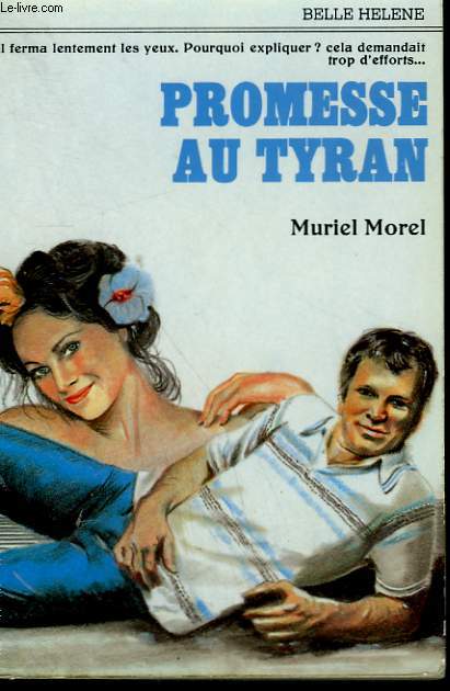 PROMESSE AU TYRAN. COLLECTION : A LA BELLE HELENE.