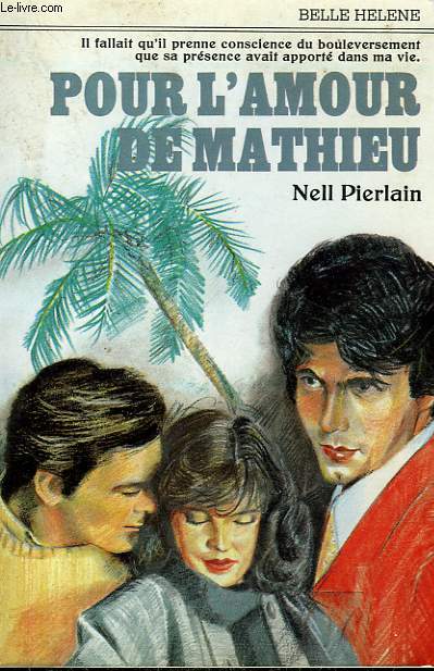 POUR L'AMOUR DE MATHIEU. COLLECTION : A LA BELLE HELENE.