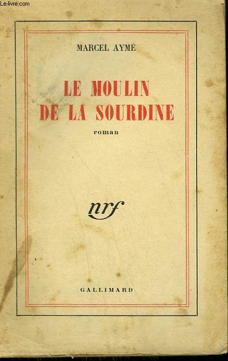 LE MOULIN DE LA SOURDINE.