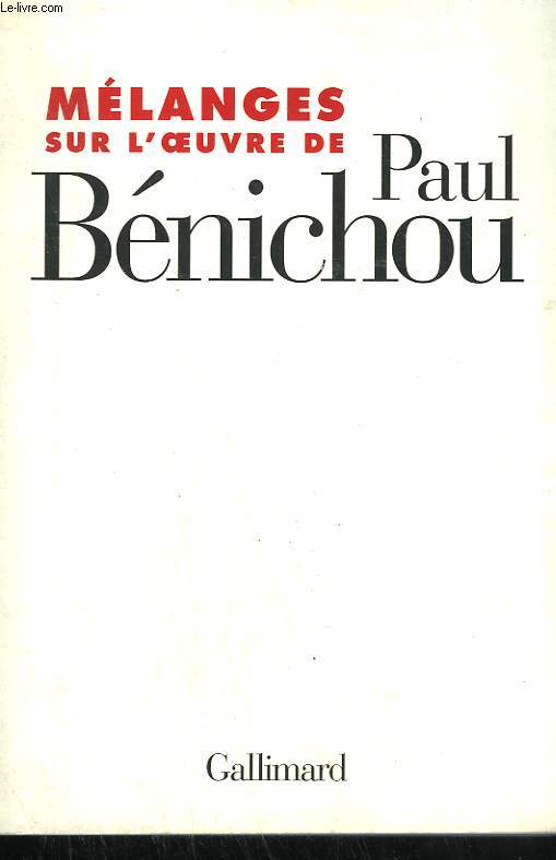 MELANGES SUR L'OEUVRE DE PAUL BENICHOU.