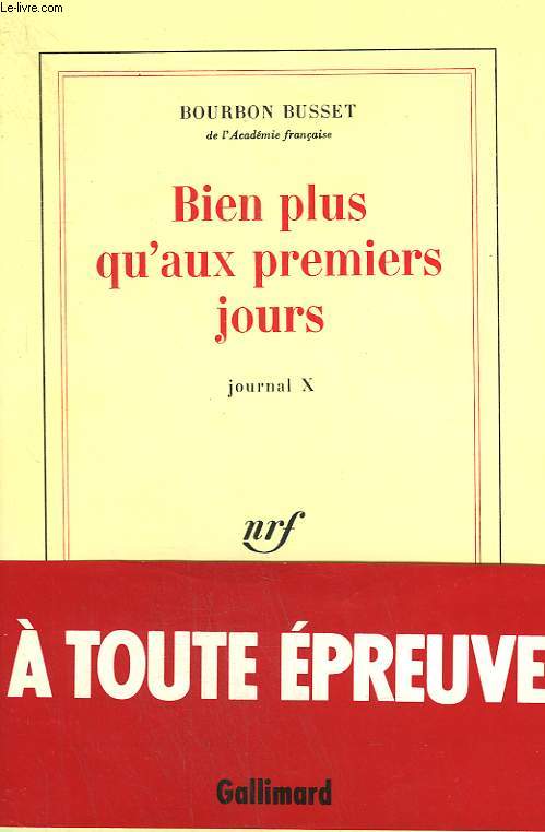 BIEN PLUS QU'AUX PREMIERS JOURS. JOURNAL X.