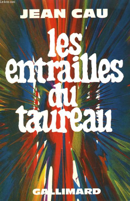 LES ENTRAILLES DU TAUREAU.