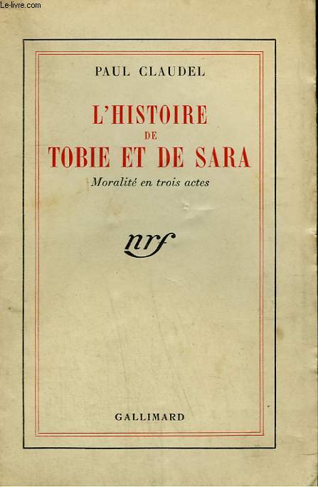 L'HISTOIRE DE TOBIE ET DE SARA. MORALITE EN 3 ACTES.