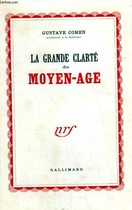 LA GRANDE CLARTE DU MOYEN AGE.