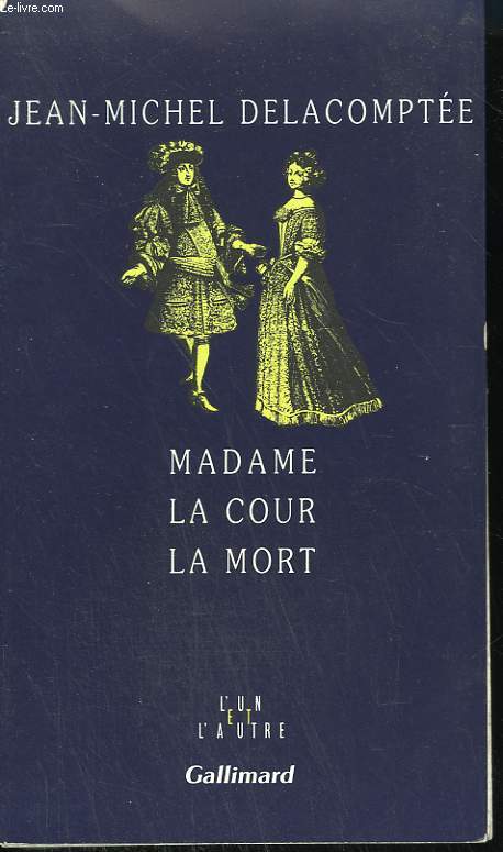 MADAME LA COUR LA MORT.