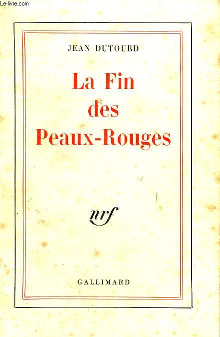 LA FIN DES PEAUX ROUGES.