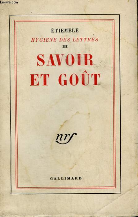 HYGIENE DES LETTRES TOME III. SAVOIR ET GOUT.