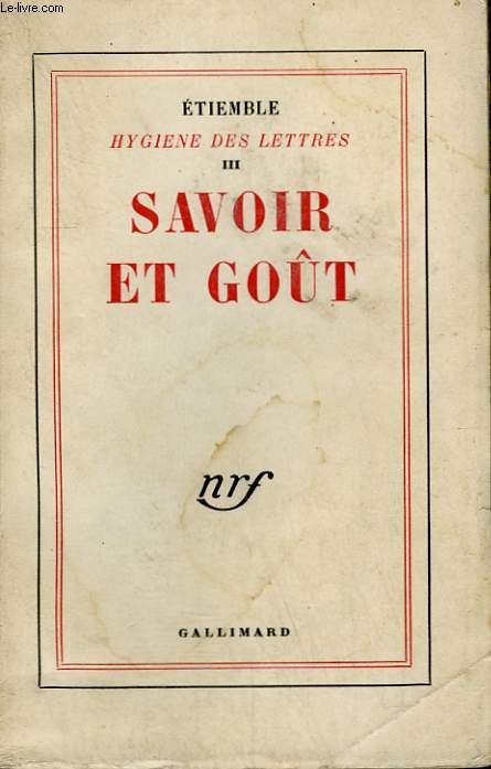 HYGIENE DES LETTRES TOME III. SAVOIR ET GOUT.