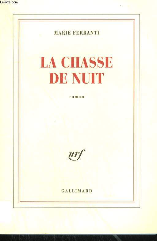 LA CHASSE DE NUIT.