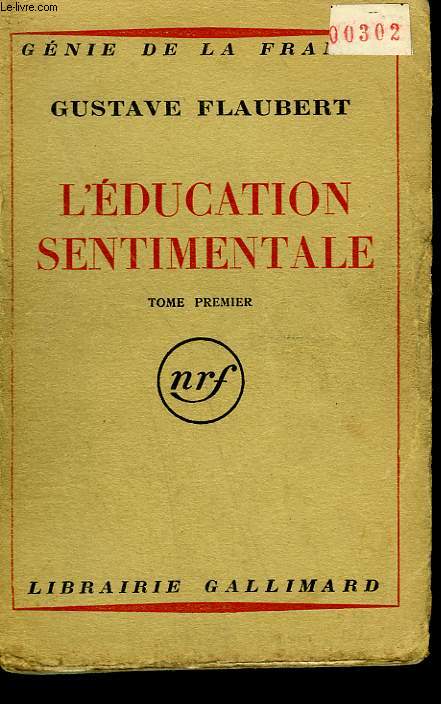 OEUVRES DE GUSTAVE FLAUBERT TOME 1 : L'EDUCATION SENTIMENTALE.