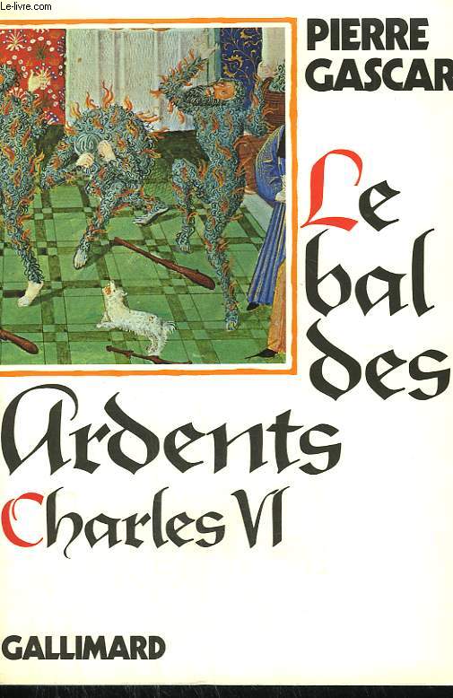 CHARLES VI : LE BAL DES ARDENTS.