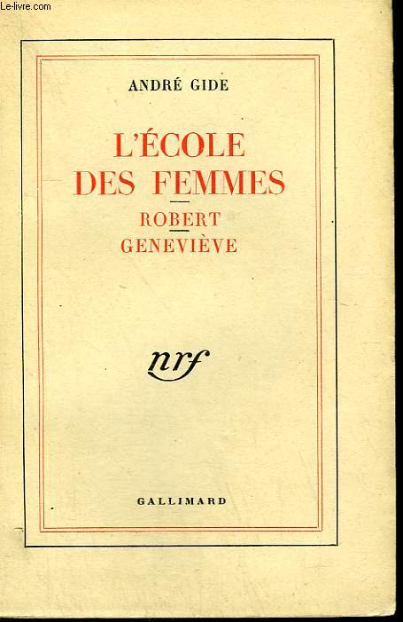 L'ECOLE DES FEMMES SUIVI DE ROBERT SUIVI DE GENEVIEVE.