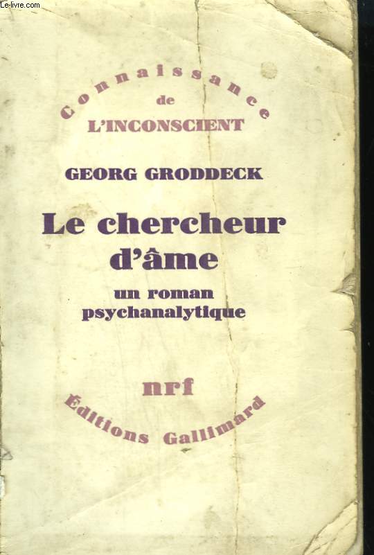 LE CHERCHEUR D'AME. UN ROMAN PSYCHANALYTIQUE.