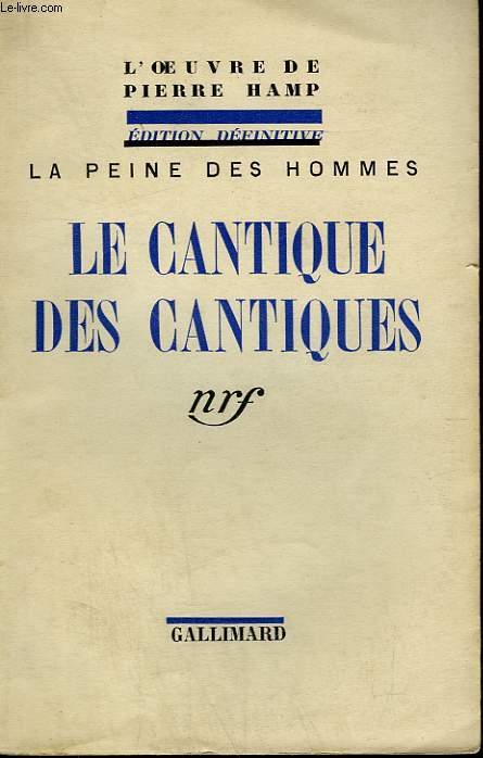 LA PEINE DES HOMMES : LE CANTIQUE DES CANTIQUES.