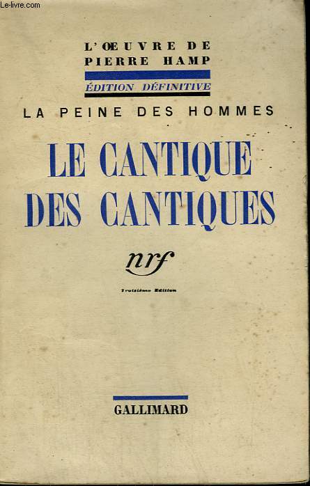 LA PEINE DES HOMMES : LE CANTIQUE DES CANTIQUES.