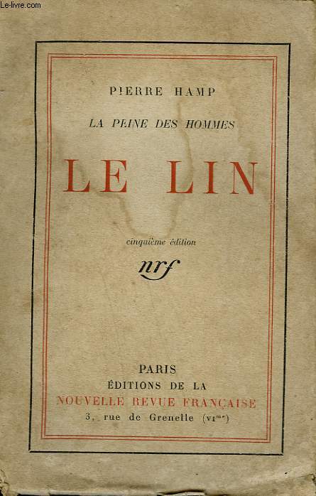 LA PEINE DES HOMMES. LE LIN.