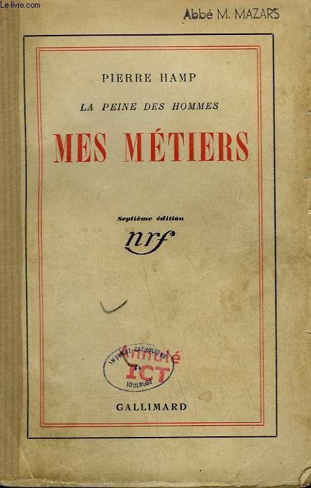 LA PEINE DES HOMMES. MES METIERS.