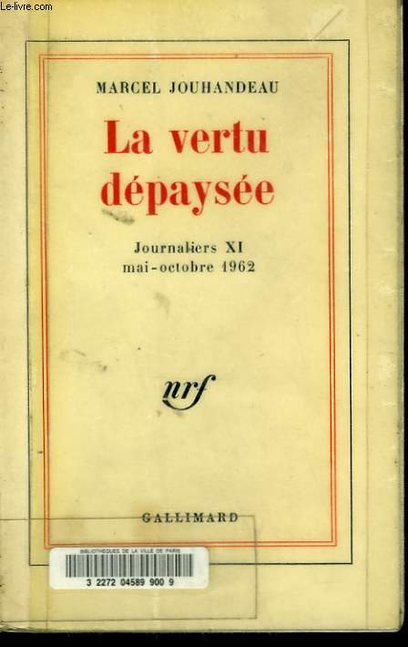 LA VERTU DEPAYSEE. JOURNALIERS XI . MAI-OCTOBRE 1962.