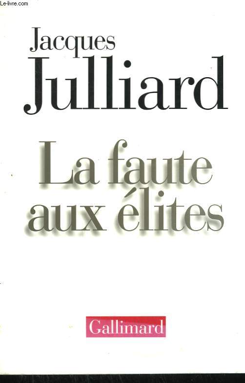 LA FAUTE AUX ELITES.