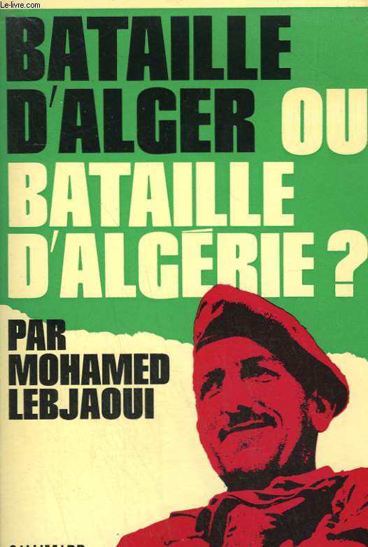 BATAILLE D'ALGER OU BATAILLE D'ALGERIE ?