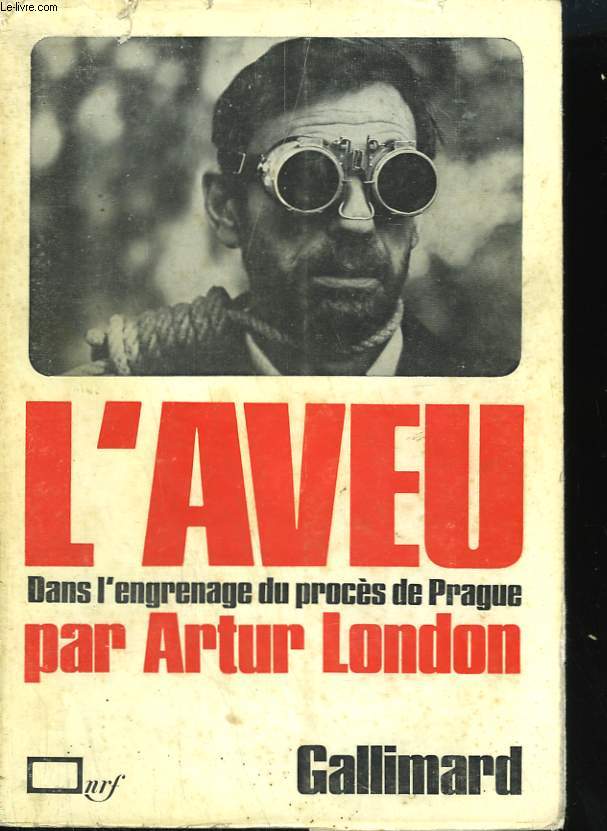 L'AVEU. DANS L'ENGRENAGE DU PROCES DE PRAGUE.