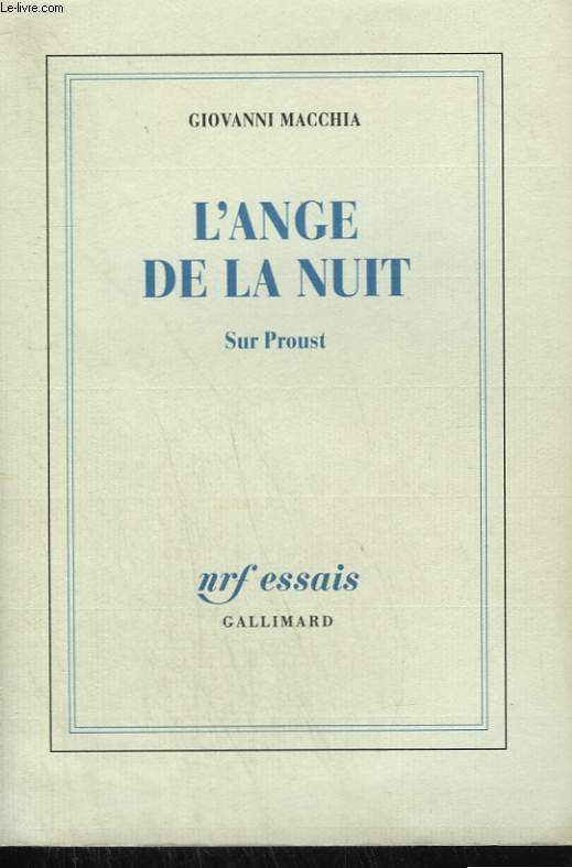 L'ANGE DE LA NUIT. SUR PROUST.