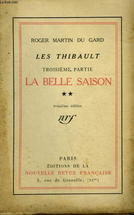 LES THIBAULT. TROISIEME PARTIE : LA BELLE SAISON TOME 2.