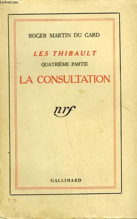 LES THIBAULT. QUATRIEME PARTIE : LA CONSULTATION.