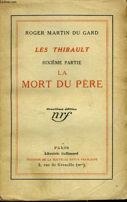 LES THIBAULT. SIXIEME PARTIE : LA MORT DU PERE.