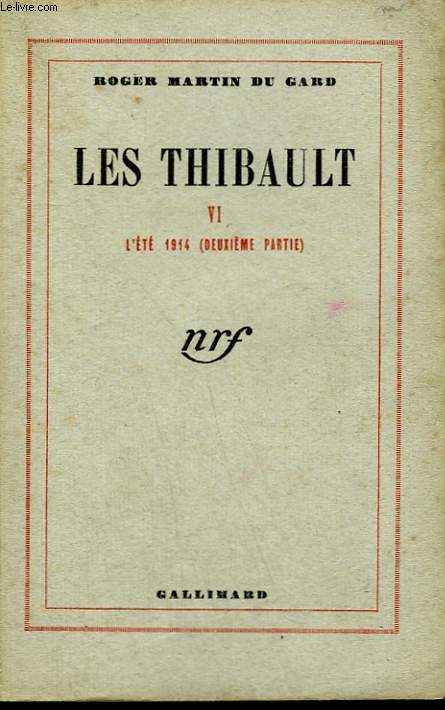 LES THIBAULT TOME 6 : L'ETE 1914 (DEUXIEME PARTIE).