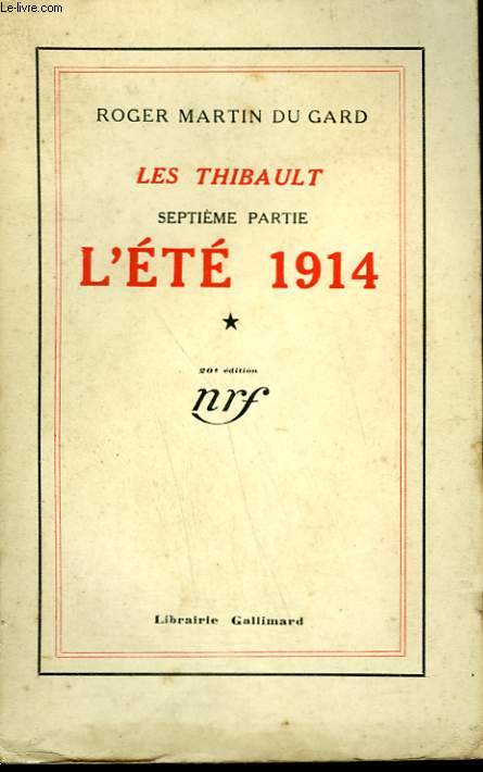 LES THIBAULT. SEPTIEME PARTIE : L'ETE 1914 TOME 1.